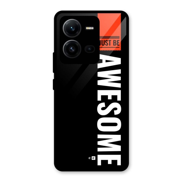 Just Be Awesome Glass Back Case for Vivo V25