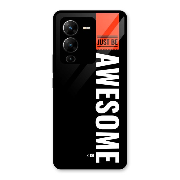 Just Be Awesome Glass Back Case for Vivo V25 Pro