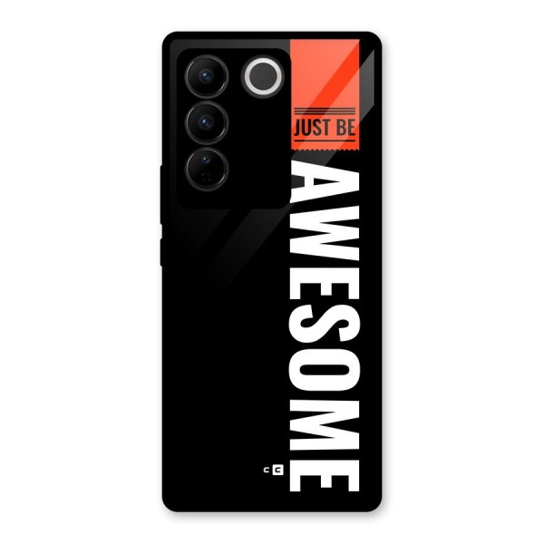 Just Be Awesome Glass Back Case for Vivo V27 Pro