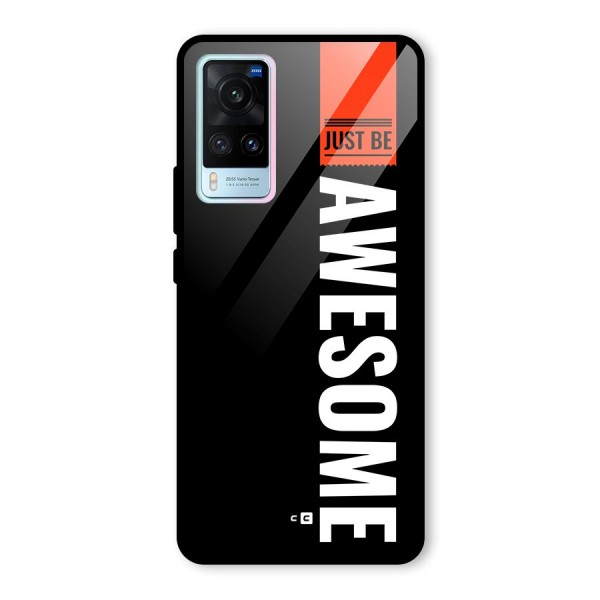 Just Be Awesome Glass Back Case for Vivo X60