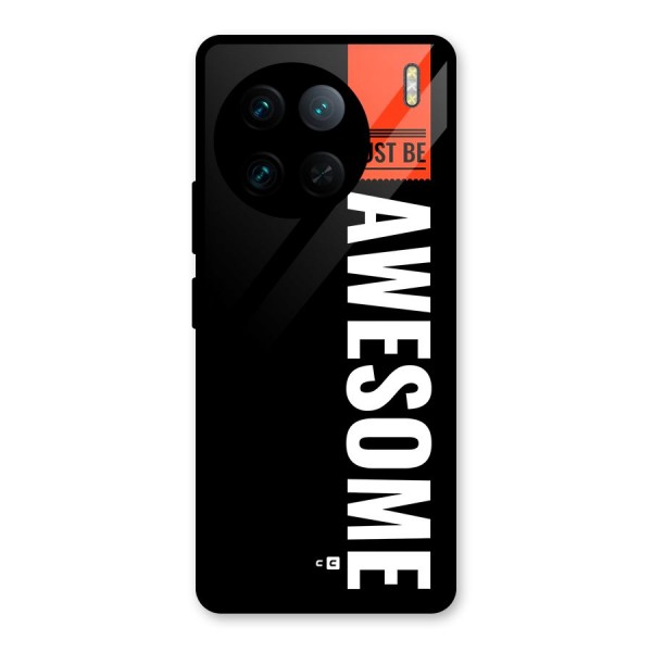 Just Be Awesome Glass Back Case for Vivo X90 Pro