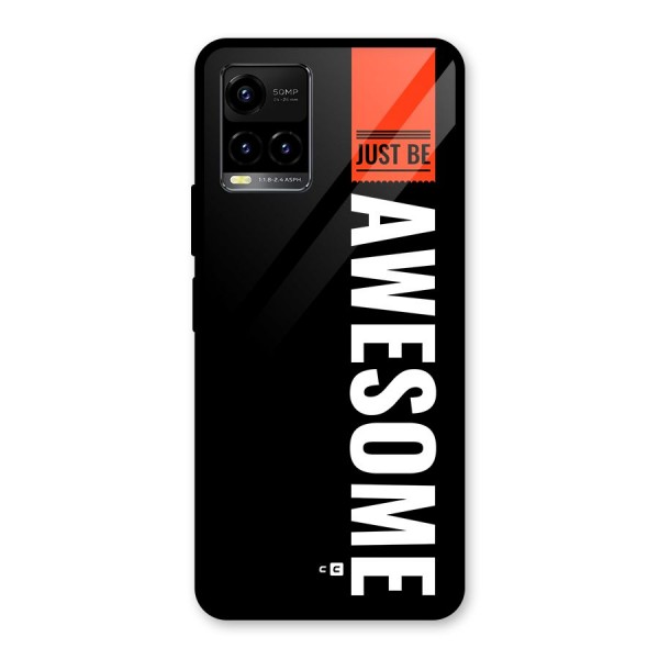 Just Be Awesome Glass Back Case for Vivo Y21G