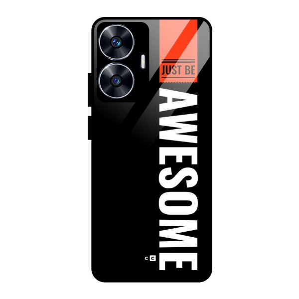 Just Be Awesome Glass Back Case for realme C55