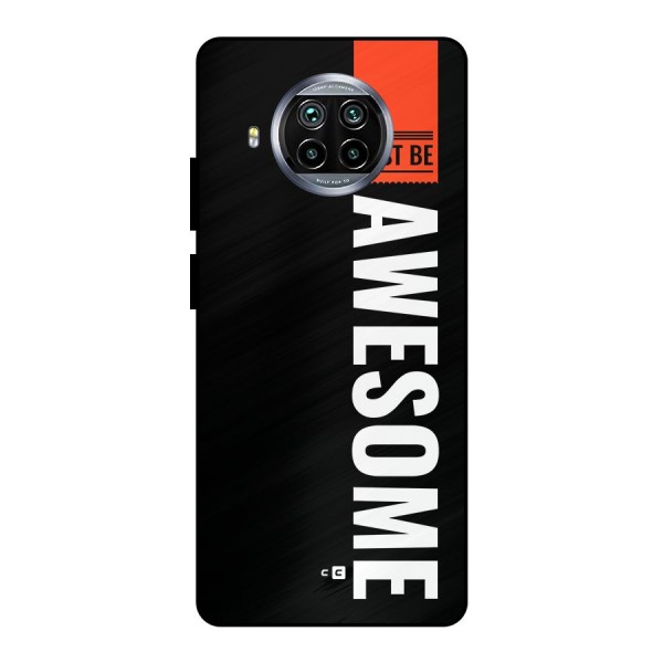 Just Be Awesome Metal Back Case for Mi 10i