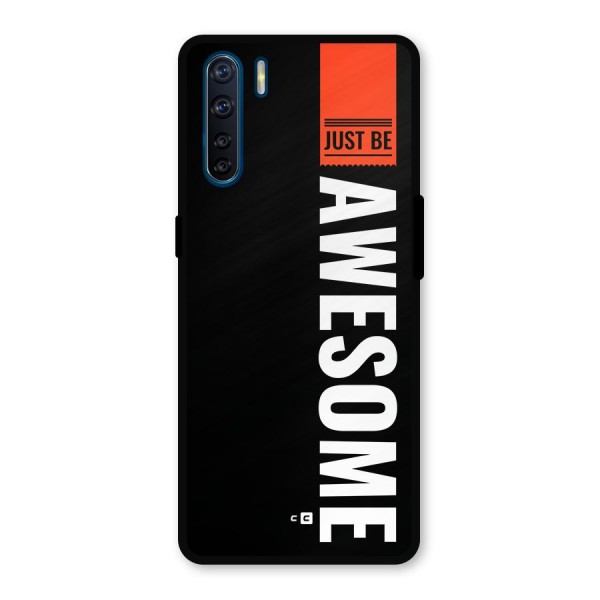 Just Be Awesome Metal Back Case for Oppo F15