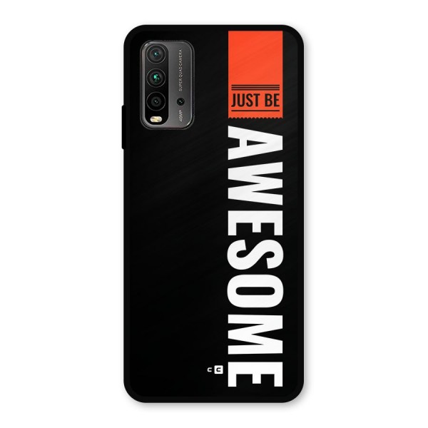 Just Be Awesome Metal Back Case for Redmi 9 Power