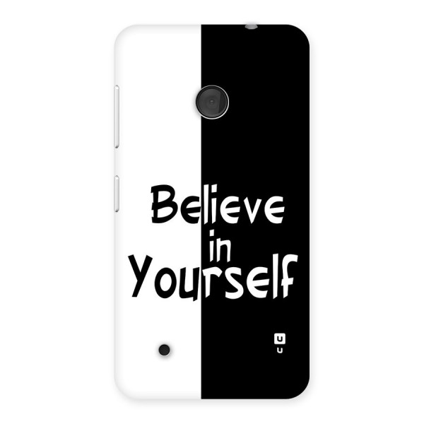 Just Believe Yourself Back Case for Lumia 530