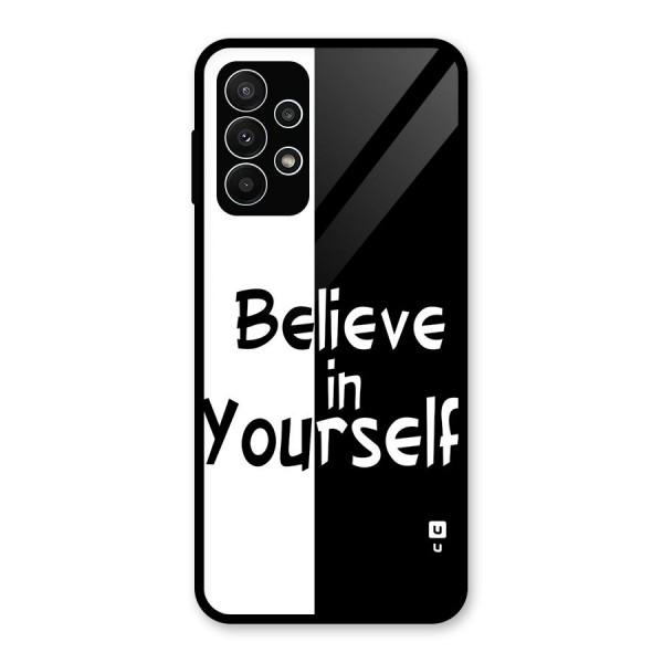 Just Believe Yourself Glass Back Case for Galaxy A23