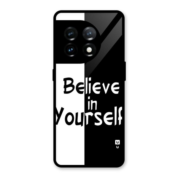 Just Believe Yourself Glass Back Case for OnePlus 11