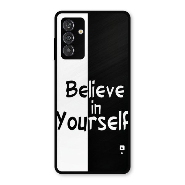 Just Believe Yourself Metal Back Case for Galaxy F13