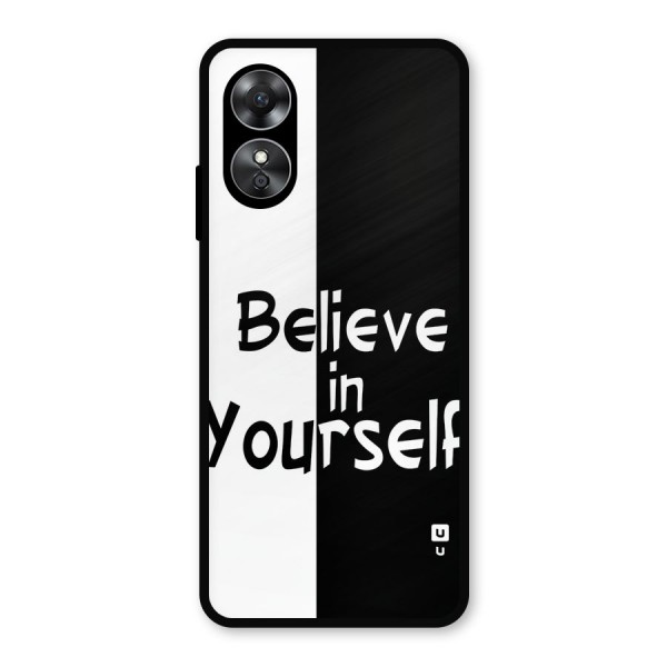 Just Believe Yourself Metal Back Case for Oppo A17