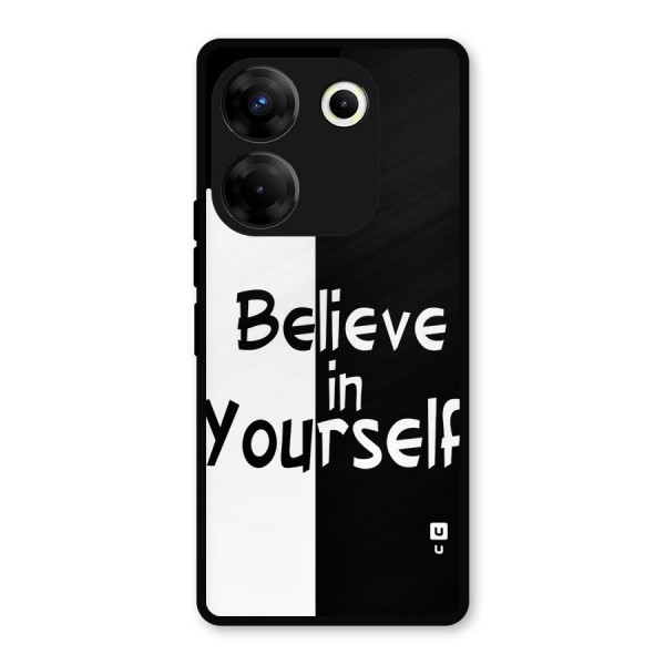 Just Believe Yourself Metal Back Case for Tecno Camon 20