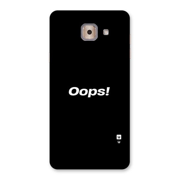 Just Oops Back Case for Galaxy J7 Max