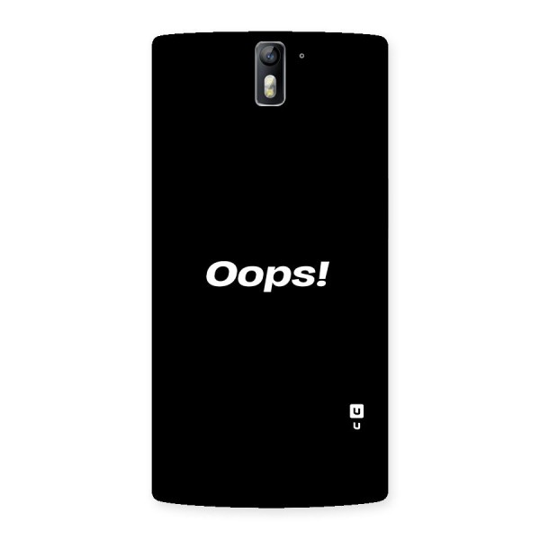 Just Oops Back Case for One Plus One