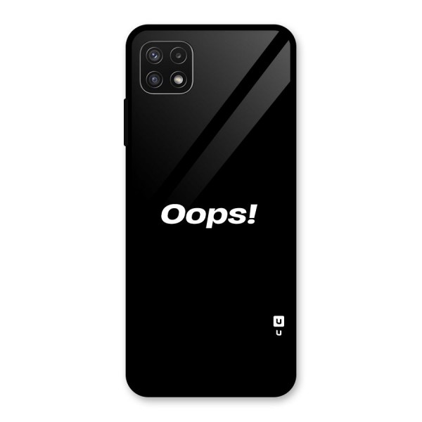 Just Oops Glass Back Case for Galaxy A22 5G