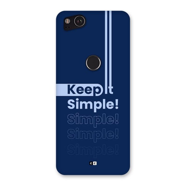 Keep It Simple Back Case for Google Pixel 2