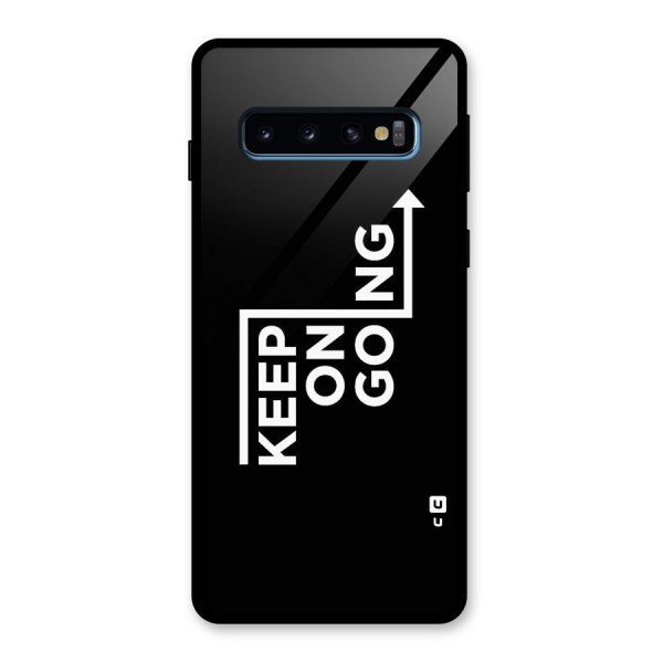 Keep On Going Glass Back Case for Galaxy S10