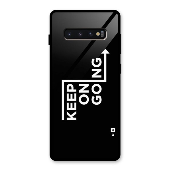 Keep On Going Glass Back Case for Galaxy S10 Plus