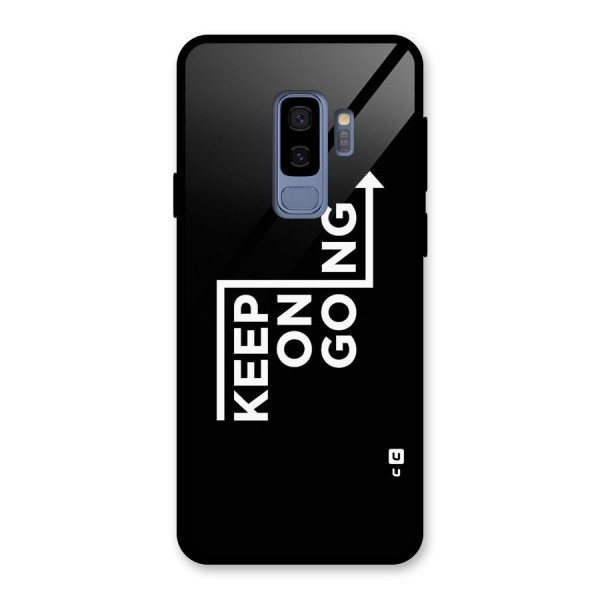 Keep On Going Glass Back Case for Galaxy S9 Plus