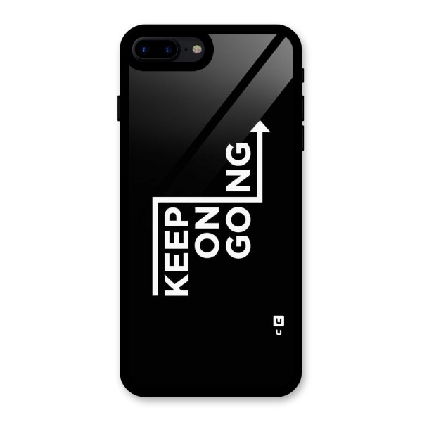 Keep On Going Glass Back Case for iPhone 7 Plus