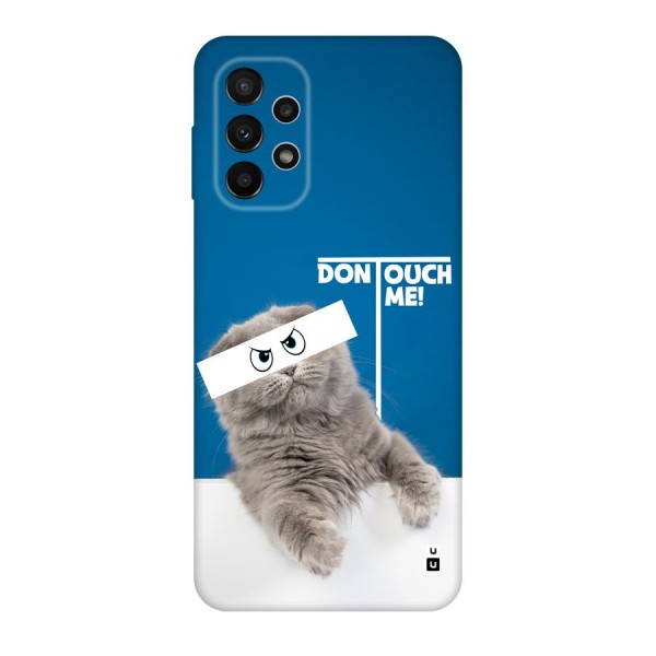 Kitty Dont Touch Back Case for Galaxy A23