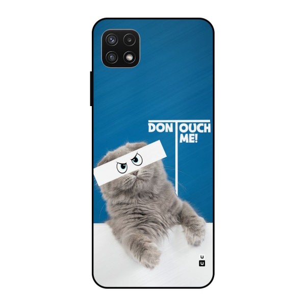 Kitty Dont Touch Metal Back Case for Galaxy A22 5G