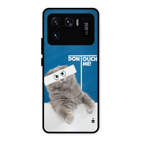 Kitty Dont Touch Metal Back Case for Mi 11 Ultra