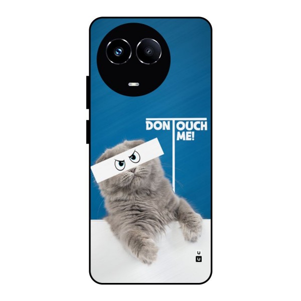 Kitty Dont Touch Metal Back Case for Realme 11X