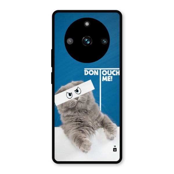 Kitty Dont Touch Metal Back Case for Realme 11 Pro