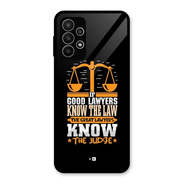 Know The Judge Glass Back Case for Galaxy A23