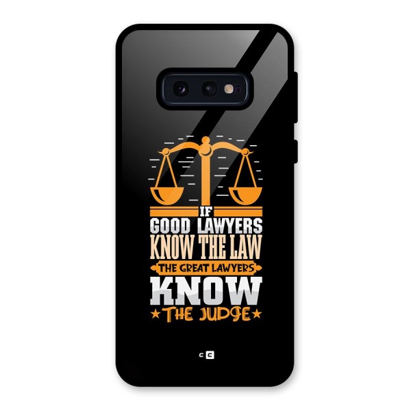 Know The Judge Glass Back Case for Galaxy S10e