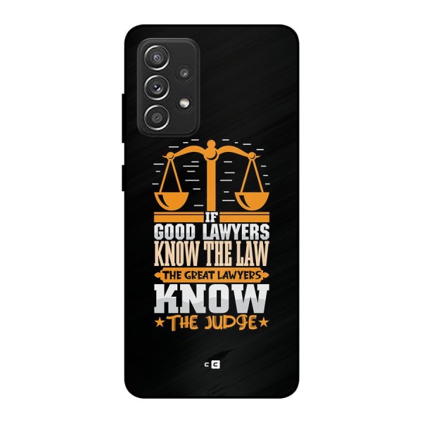 Know The Judge Metal Back Case for Galaxy A52