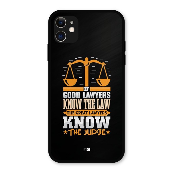 Know The Judge Metal Back Case for iPhone 11