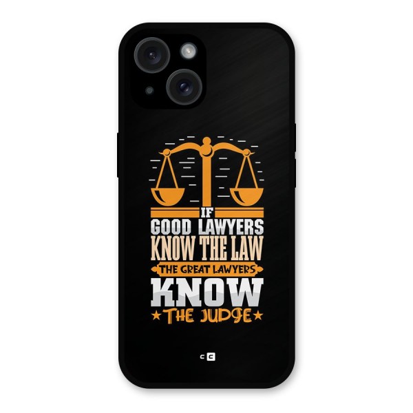 Know The Judge Metal Back Case for iPhone 15