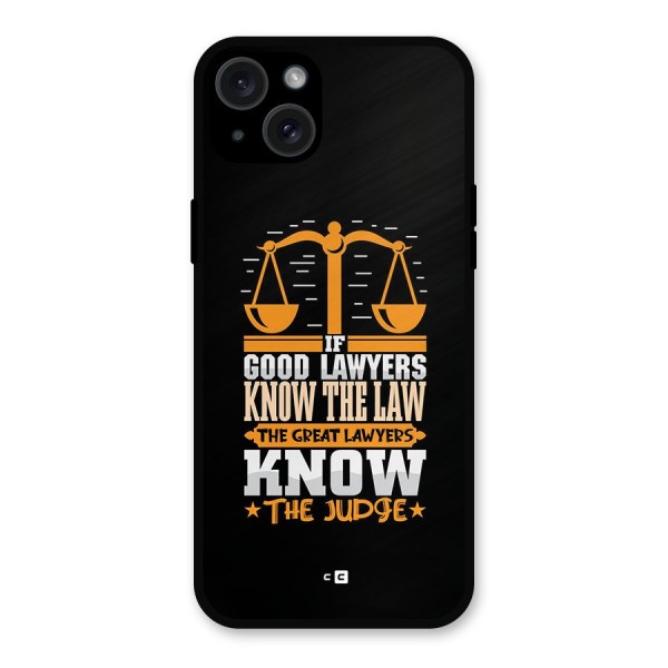 Know The Judge Metal Back Case for iPhone 15 Plus