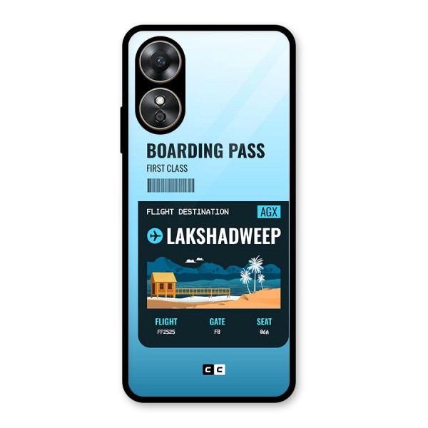 Lakshadweep Boarding Pass Glass Back Case for Oppo A17