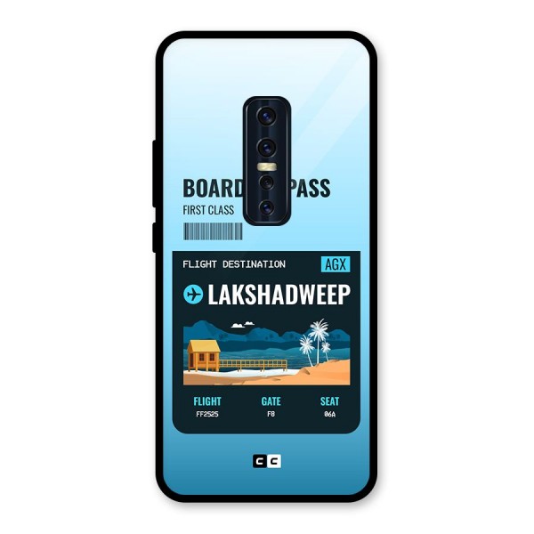 Lakshadweep Boarding Pass Glass Back Case for Vivo V17 Pro