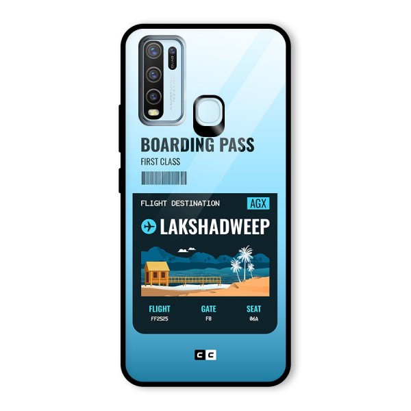 Lakshadweep Boarding Pass Glass Back Case for Vivo Y50