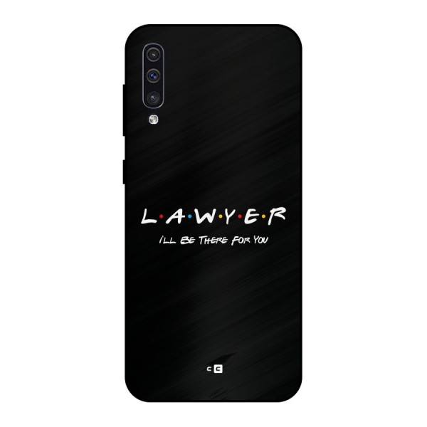 Lawyer For You Metal Back Case for Galaxy A50