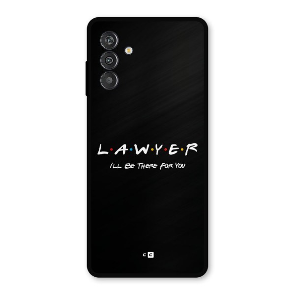 Lawyer For You Metal Back Case for Galaxy F13