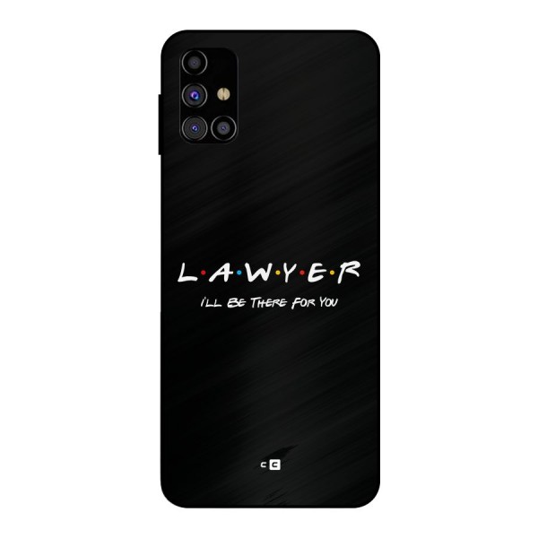 Lawyer For You Metal Back Case for Galaxy M31s