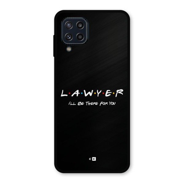 Lawyer For You Metal Back Case for Galaxy M32