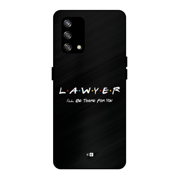 Lawyer For You Metal Back Case for Oppo F19s