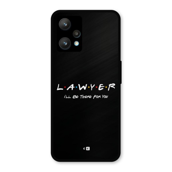 Lawyer For You Metal Back Case for Realme 9