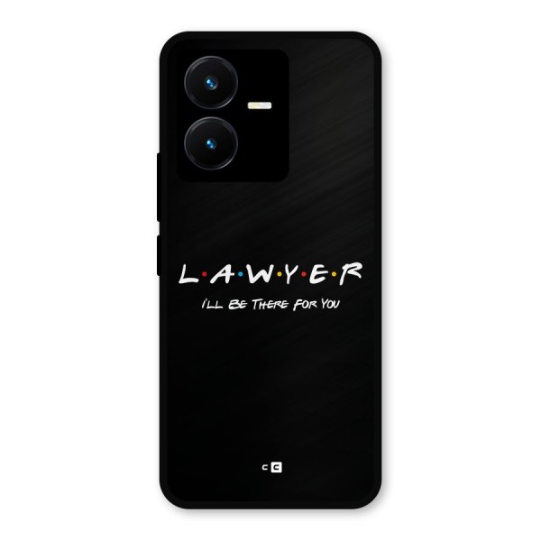 Lawyer For You Metal Back Case for Vivo Y22s