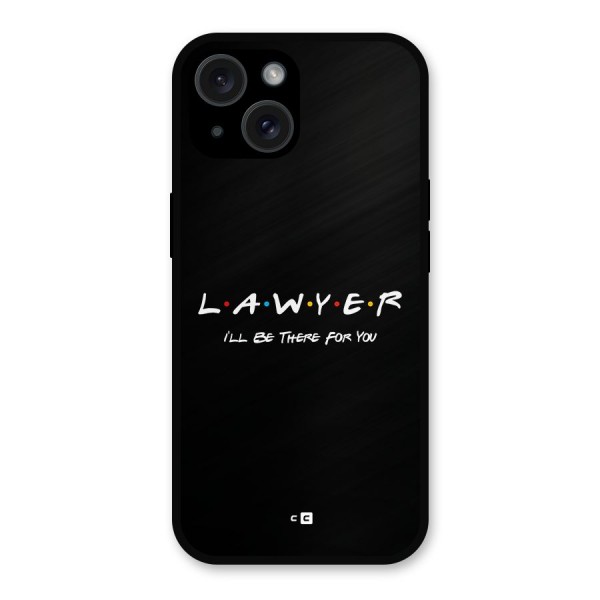 Lawyer For You Metal Back Case for iPhone 15