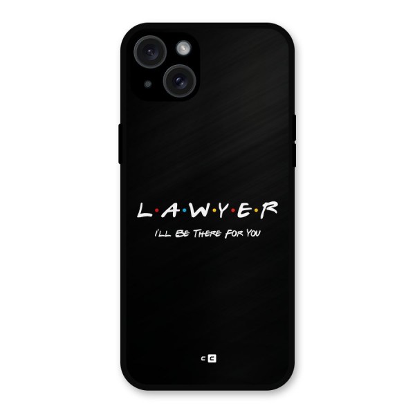 Lawyer For You Metal Back Case for iPhone 15 Plus
