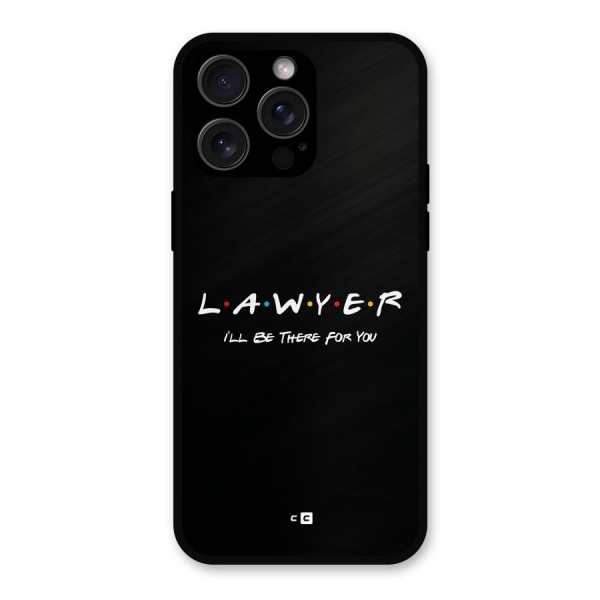 Lawyer For You Metal Back Case for iPhone 15 Pro Max