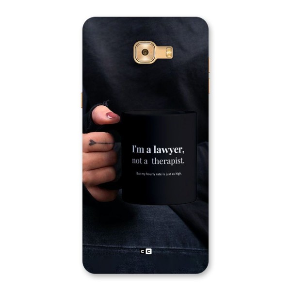 Lawyer Not Therapist Back Case for Galaxy C9 Pro