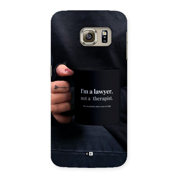 Lawyer Not Therapist Back Case for Galaxy S6 edge